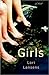 The Girls by Lori Lansens The Girls by Lori Lansens