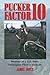 Pucker Factor 10: Memoir of a U.S. Army Helicopter Pilot in Vietnam