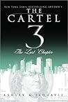 The Cartel 3:: The Last Chapter