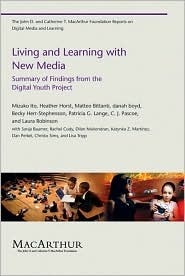 Living and Learning with New Media: Summary of Findings from the Digital Youth Project (Kindle Edition)