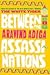Between the Assassinations by Aravind Adiga