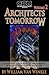 Architects of Tomorrow, Vol...