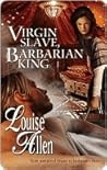 Virgin Slave, Barbarian King by Louise  Allen