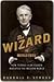 The Wizard of Menlo Park: How Thomas Alva Edison Invented the Modern World