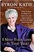 I Need Your Love - Is That True?: How to Stop Seeking Love, Approval, and Appreciation and Start Finding Them Instead