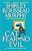 Cat Fear No Evil by Shirley Rousseau Murphy