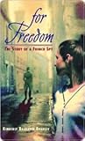 Book cover for For Freedom: The Story of a French Spy