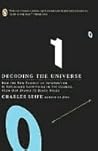 Decoding the Universe: How the New Science of Information Is Explaining Everything in the Cosmos, fromOur Brains to Black Holes: How the New Science of ... the Cosmos, fromOur Brains to Black Holes Book cover for Decoding the Universe: How the New Science of Information Is Explaining Everything in the Cosmos, fromOur Brains to Black Holes: How the New Science of ... the Cosmos, fromOur Brains to Black Holes