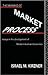 The Meaning of the Market Process: Essays in the Development of Modern Austrian Economics (Routledge Foundations of the Market Economy)