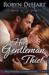 Her Gentleman Thief by Robyn DeHart
