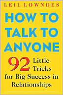 How to Talk to Anyone: 92 Little Tricks for Big Success in Relationships