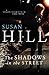 The Shadows in the Street by Susan Hill The Shadows in the Street by Susan Hill