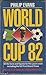 World Cup 82 by Philip Evans