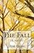 The Fall: A Novel
