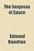 The Sargasso of Space by Edmond Hamilton