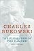 The Pleasures of the Damned by Charles Bukowski
