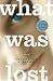 What Was Lost by Catherine O'Flynn