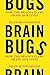 Brain Bugs: How the Brain's Flaws Shape Our Lives