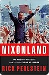 Book cover for Nixonland: America's Second Civil War and the Divisive Legacy of Richard Nixon 1965-72
