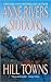 Hill Towns by Anne Rivers Siddons Hill Towns by Anne Rivers Siddons