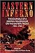 Eastern Inferno: The Journa...