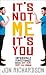 It's Not Me, It's You