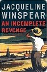 An Incomplete Revenge by Jacqueline Winspear