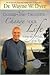 Change Your Thoughts, Change Your Life by Wayne W. Dyer