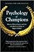 Psychology of Champions: Ho...