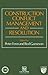Construction Conflict Management and Resolution by Peter Fenn