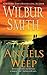 The Angels Weep (The Ballantyne Novels, #3)