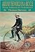 Around the World on a Bicycle: Volume 2, From Teheran to Yokohama