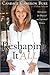 Reshaping It All by Candace Cameron Bure