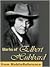 Works of Elbert Hubbard. Includes A Message to Garcia, Little Journeys to the Homes of the Great, The Mintage and Love, Life & Work (mobi)