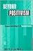 Beyond Positivism