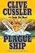 Plague Ship by Clive Cussler Plague Ship by Clive Cussler