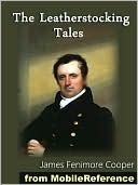 The Leatherstocking Tales (The Deerslayer, The Last of the Mohicans, The Pathfinder, The Pioneers, The Prairie, and others)