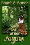 Call of the Jaguar: A Romantic Adventure Novella
