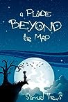 A Place Beyond The Map