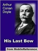 His Last Bow [Annotated] [Illustrated]