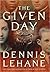 The Given Day by Dennis Lehane