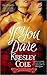 If You Dare (The MacCarrick Brothers Book 1) by Kresley Cole If You Dare (The MacCarrick Brothers Book 1) by Kresley Cole