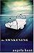 The Awakening by Angela Elwell Hunt