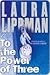 To the Power of Three by Laura Lippman