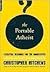 The Portable Atheist: Essential Readings for the Nonbeliever