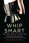 Whip Smart: The T...