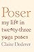Poser: My Life in Twenty-three Yoga Poses