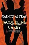 Saints Astray by Jacqueline Carey