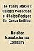 The Candy Maker's Guide A Collection of Choice Recipes for Su... by Fletcher Manufacturing Company The Candy Maker's Guide A Collection of Choice Recipes for Su... by Fletcher Manufacturing Company