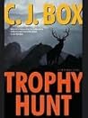 Trophy Hunt by C.J. Box
